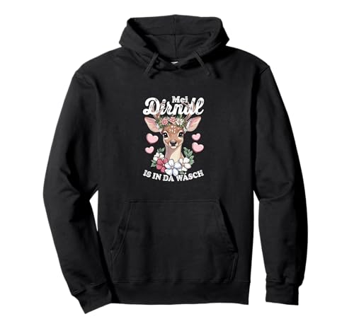 Lustiger Bayerischer Hirsch MEI Dirndl is in da Wäsch Pullover Hoodie von Traditionelle Bayerische Volksfeste Humor