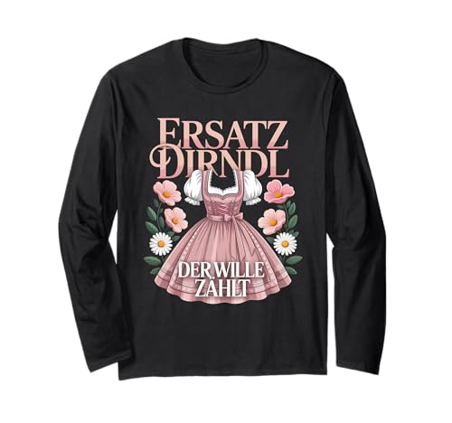 Ersatz Dirndl Der Wille Zählt Langarmshirt Ersatz Dirndl Der Wille Zählt Langarmshirt von Traditionelle Trachtenmode für das Fest im Oktober