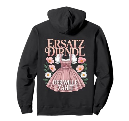 Ersatz Dirndl Der Wille Zählt Pullover Hoodie Ersatz Dirndl Der Wille Zählt Pullover Hoodie von Traditionelle Trachtenmode für das Fest im Oktober