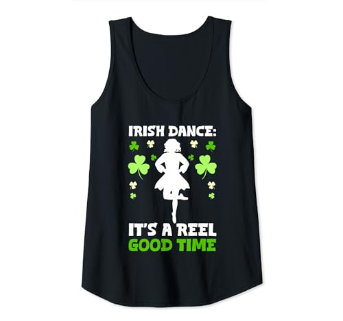 Damen Irish Dance Its A Reel Good Time Ceili Reel Irischer Tanz Tank Top von Traditioneller Irischer Tanz Design Idee Irland