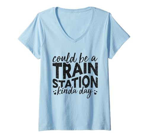 Damen Could Be A Train Station Kinda Day Vintage-Grafik T-Shirt mit V-Ausschnitt Damen Could Be A Train Station Kinda Day Vintage-Grafik T-Shirt mit V-Ausschnitt von Train Station Kind Of Day Funny Quote Tees