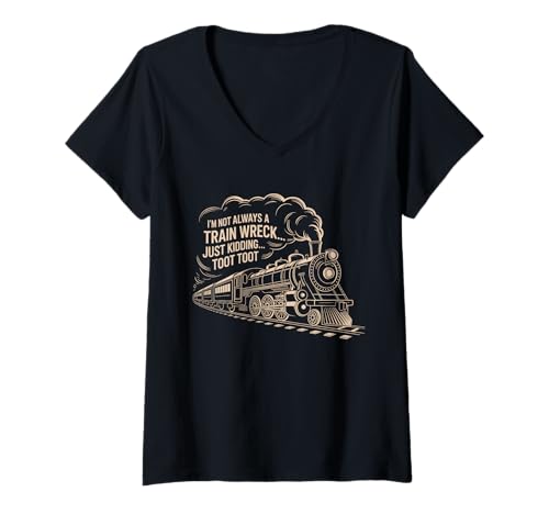 Damen Ich bin nicht immer ein Zugunglück, nur ein Scherz, zu chaotisches Meme T-Shirt mit V-Ausschnitt von Train Wreck Humorous Locomotive Railway Design