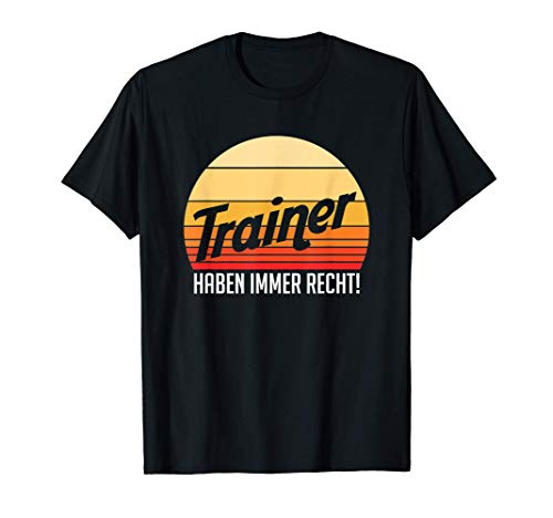 Herren Trainer Haben Immer Recht Coach Vintage Retro Geschenk T-Shirt von Trainer Geschenke & Co.