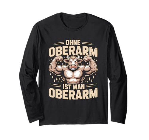 Gym & Workout Fitness Sport - Ohne Oberarm ist man oberarm Langarmshirt Gym & Workout Fitness Sport - Ohne Oberarm ist man oberarm Langarmshirt von Training Fitness Muskel Kuh Wortspiel Spruch