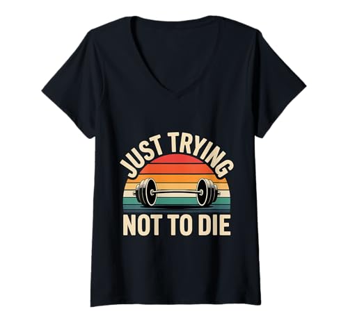 Damen Just Trying Not to Die Intensives Trainingstraining - T-Shirt mit V-Ausschnitt Damen Just Trying Not to Die Intensives Trainingstraining - T-Shirt mit V-Ausschnitt von Trainingskampf Humor -Modus