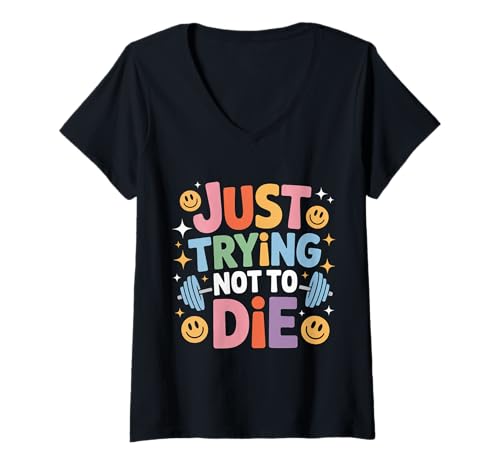 Damen Just Trying Not to Die Intensives Trainingstraining - T-Shirt mit V-Ausschnitt Damen Just Trying Not to Die Intensives Trainingstraining - T-Shirt mit V-Ausschnitt von Trainingskampf Humor -Modus
