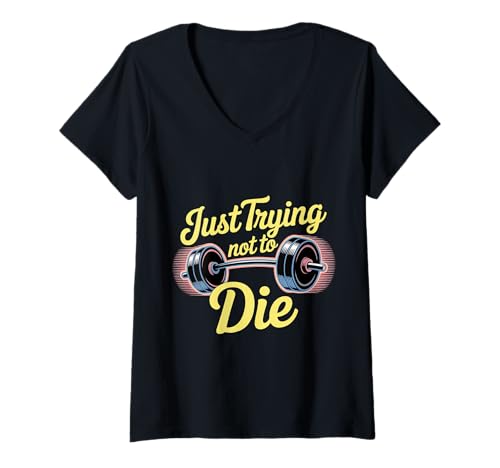 Damen Just Trying Not to Die Intensives Trainingstraining - T-Shirt mit V-Ausschnitt Damen Just Trying Not to Die Intensives Trainingstraining - T-Shirt mit V-Ausschnitt von Trainingskampf Humor -Modus
