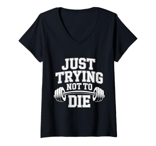 Damen Just Trying Not to Die Intensives Trainingstraining - T-Shirt mit V-Ausschnitt Damen Just Trying Not to Die Intensives Trainingstraining - T-Shirt mit V-Ausschnitt von Trainingskampf Humor -Modus