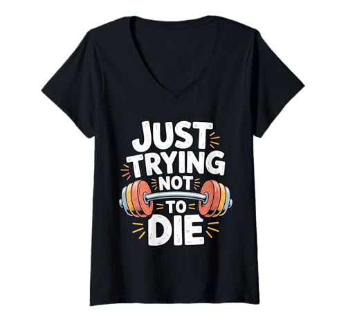 Damen Just Trying Not to Die Intensives Trainingstraining - T-Shirt mit V-Ausschnitt Damen Just Trying Not to Die Intensives Trainingstraining - T-Shirt mit V-Ausschnitt von Trainingskampf Humor -Modus