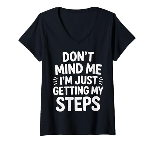 Damen Don't Mind Me I'm Just Getting My Steps Walking Health |- T-Shirt mit V-Ausschnitt Damen Don't Mind Me I'm Just Getting My Steps Walking Health |- T-Shirt mit V-Ausschnitt von Trainingsschrittziele Walker