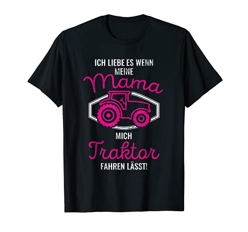Wenn Mama Mich Traktor Fahren Lässt Kinder Bauer Traktor T-Shirt Wenn Mama Mich Traktor Fahren Lässt Kinder Bauer Traktor T-Shirt von Traktor Geschenke für Landwirte