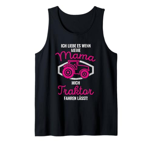 Wenn Mama Mich Traktor Fahren Lässt Kinder Bauer Traktor Tank Top Wenn Mama Mich Traktor Fahren Lässt Kinder Bauer Traktor Tank Top von Traktor Geschenke für Landwirte