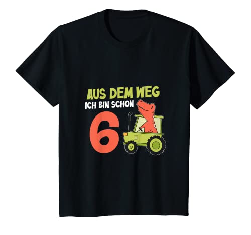 Kinder Aus dem weg Ich bin schon 6 Traktor Geburtstag 6 Jahre T-Shirt von Traktor Sprüche für Kinder Geburtstag X