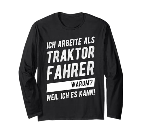 Traktorfahrer Landwirt Ausbildung Traktorführerschein Herren Langarmshirt Traktorfahrer Landwirt Ausbildung Traktorführerschein Herren Langarmshirt von Traktorfahrer Landwirt Ausbildung Beruf Zubehör
