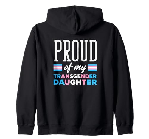 Stolz auf Meine Transgender-Tochter, Trans-Tochter, Mama, Papa Kapuzenjacke von Trans Pride Apparel, Gifts And Gift Ideas