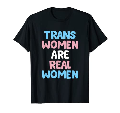 Transfrauen sind Frauen T-Shirt von Transfrauen sind Frauen Geschenk