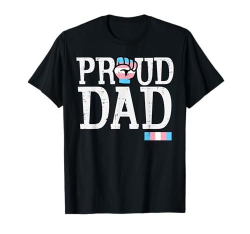 Proud Dad Transgender Faust Trans Pride Flag Transsexuelle Männer T-Shirt Proud Dad Transgender Faust Trans Pride Flag Transsexuelle Männer T-Shirt von Transsexual Shirts Trans Pride Transgender Gifts