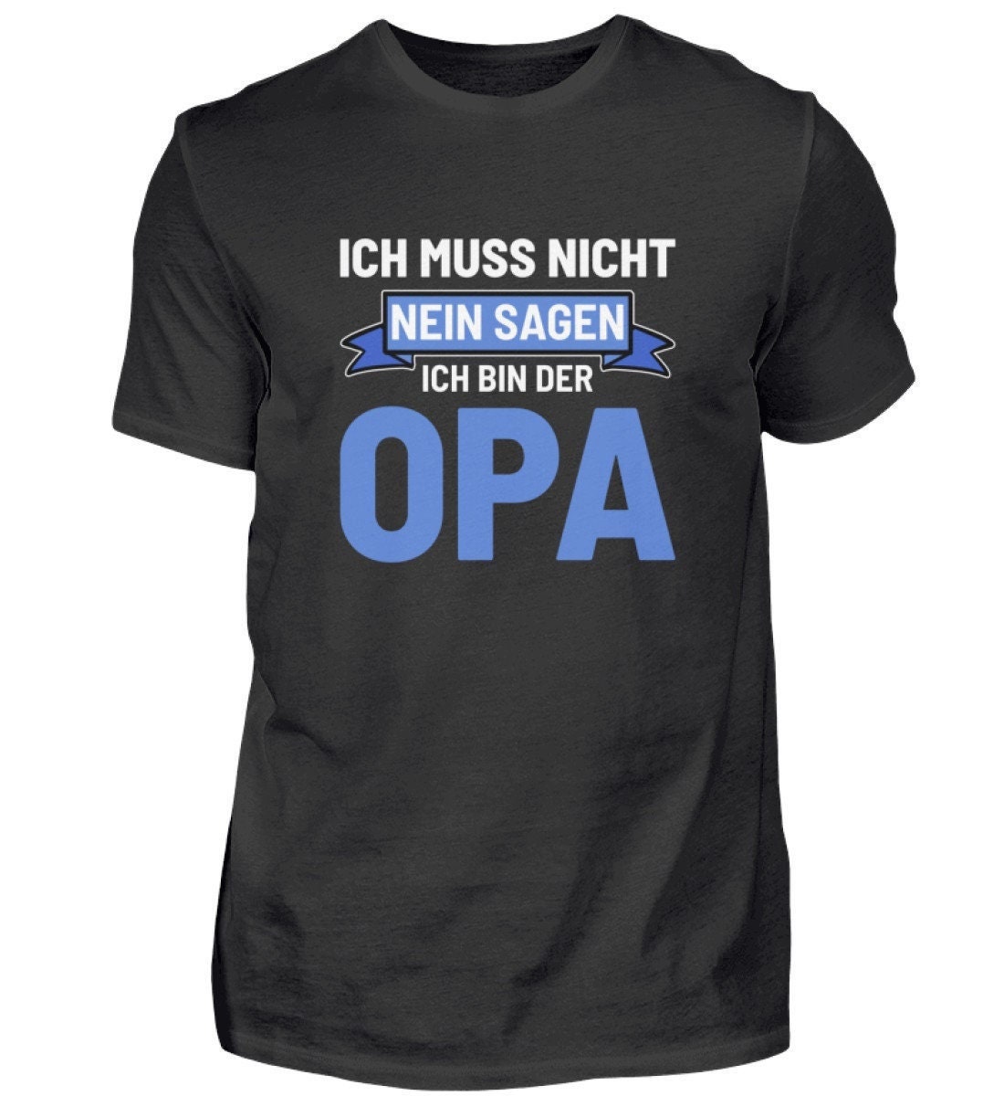 Ich Muss Nicht Nein Sagen Ich Bin Der Opa - Lustiges Enkel Shirt -Großvater Und Sprüche Herren Ich Muss Nicht Nein Sagen Ich Bin Der Opa - Lustiges Enkel Shirt -Großvater Und Sprüche Herren von TrashpandaInternet