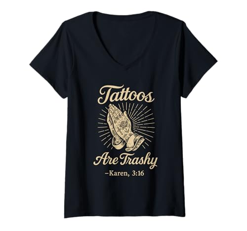 Damen Tattoo Sarcasm Meme Karen Zitat Religiöse Ironie Tattoo Liebhaber T-Shirt mit V-Ausschnitt Damen Tattoo Sarcasm Meme Karen Zitat Religiöse Ironie Tattoo Liebhaber T-Shirt mit V-Ausschnitt von Trashy Tattoo Enthusiast Praying Hands Tattoo Joke