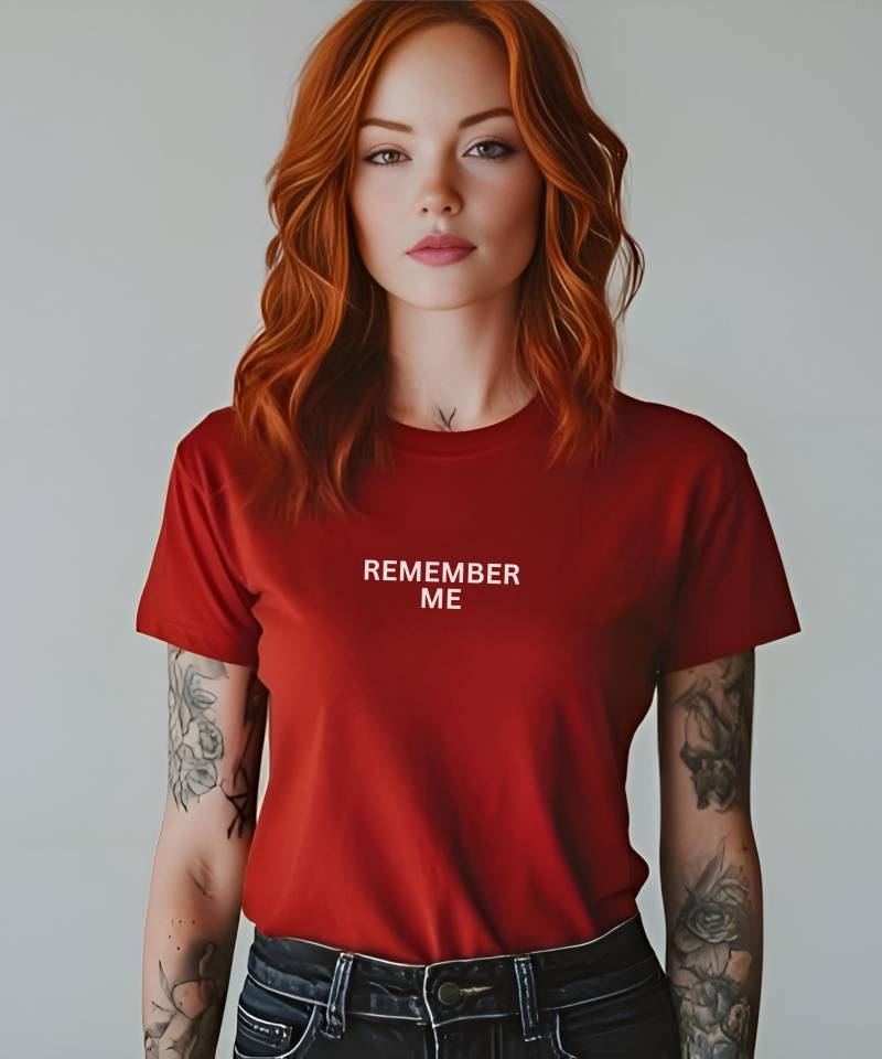 Remember Me |Unisex Shirt Männer Frauen | Sprüche Geschenk Mit Witzigem Spruch Tshirt Witzig Remember Me von TraumFabriik