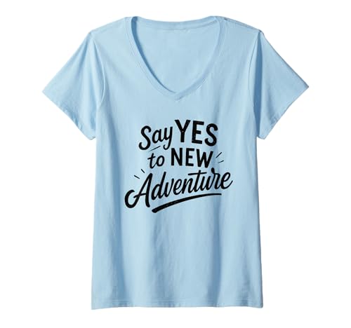 Damen Sag Ja zu neuen Abenteuern, Motivationsreisen, Wandern, Camping T-Shirt mit V-Ausschnitt Damen Sag Ja zu neuen Abenteuern, Motivationsreisen, Wandern, Camping T-Shirt mit V-Ausschnitt von Travel The World Cool Traveler Adventure Shirt