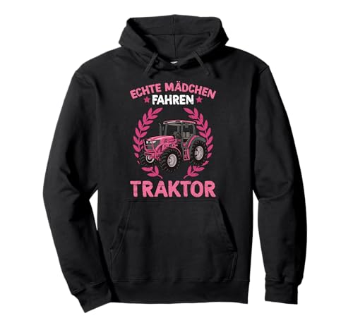Echte Mädchen Fahren Traktor Trecker Pullover Hoodie von Trecker Spruch Geschenke Für Mädchen