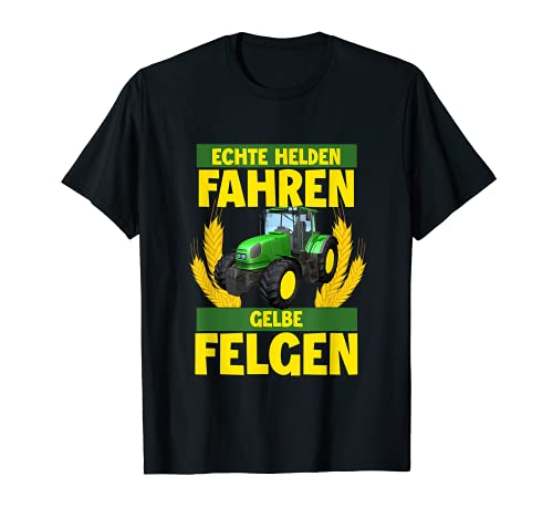 Bauer Traktor Landwirt Kind Echte Helden Fahren Gelbe Felgen T-Shirt von Trecker Spruch Landwirtschaft Trekker Shirt Bauern