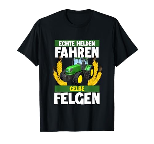 Bauer Traktor Landwirt Kind Echte Helden Fahren Gelbe Felgen T-Shirt von Trecker Spruch Landwirtschaft Trekker Shirt Bauern