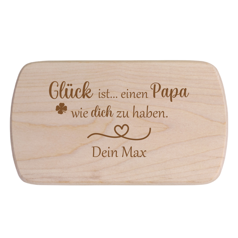 Frühstücksbrettchen Glück ist einen Papa.... mit Wunschnamen von Trendgravur