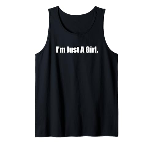 I'm Just A Girl Tank Top I'm Just A Girl Tank Top von Trending Tees