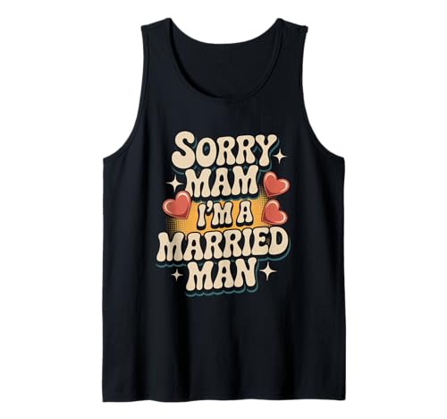 Sorry Mam I'm A Married Man Treue Eheenheirat - Tank Top von Treuer Ehemann Humor Humor