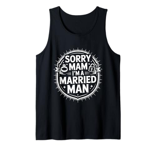 Sorry Mam I'm A Married Man Treue Eheenheirat - Tank Top von Treuer Ehemann Humor Humor