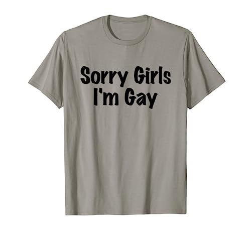 Sorry Girls I'm Gay T-Shirt von Tri Star Tee Shirts