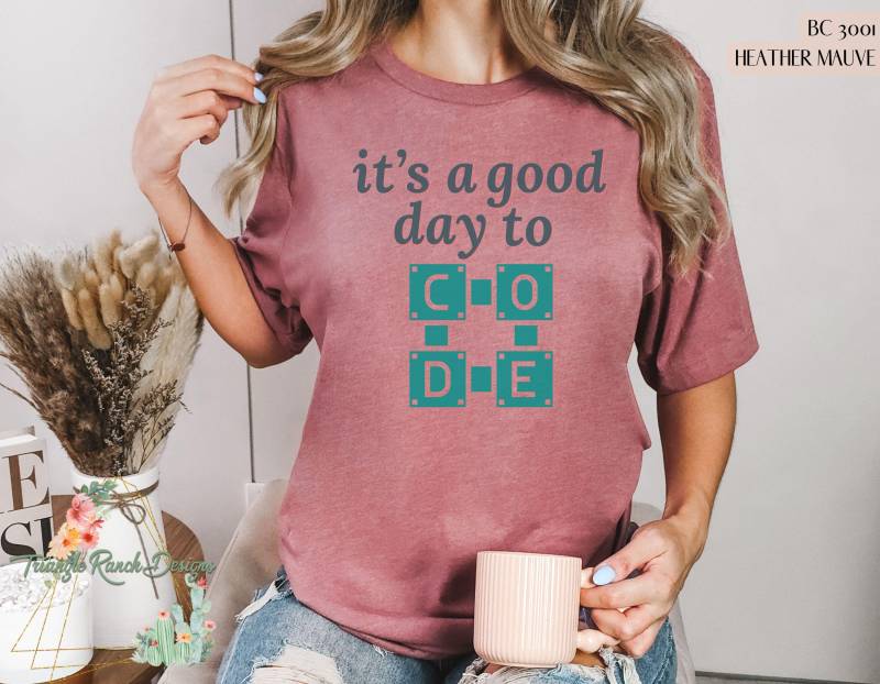Coding Shirt Computer Team Code Shirt, Es Ist Ein Guter Tag, Um T-Shirt, Technologielehrer-Shirt, Technologie-Team-Coding-Shirt Zu Coden von TriangleRanchDesigns