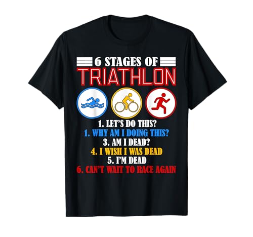 Lustiges Triathlon-Triathleten-Sportler, 6 Stufen, für Herren und Damen T-Shirt Lustiges Triathlon-Triathleten-Sportler, 6 Stufen, für Herren und Damen T-Shirt von Triathlon Athletic Athletes Triathletes Apparel
