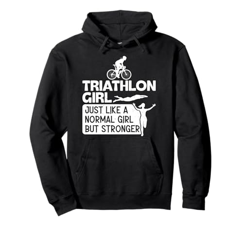 TRIATHLON GIRL LIKE A NORMAL GIRL BUT STRONGER Lustiges Pullover Hoodie von Triathlon Geschenke Frauen Shirt Triathleten