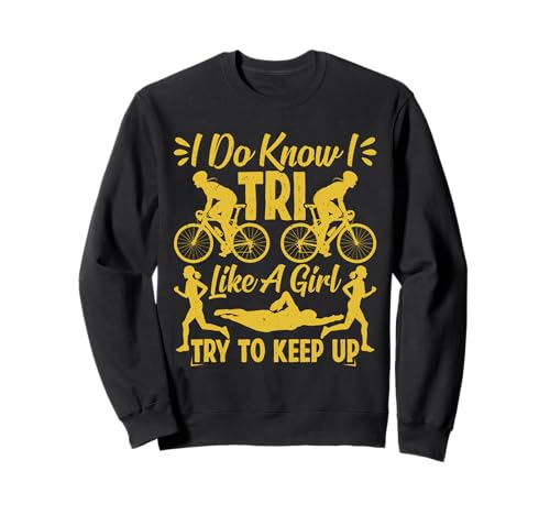Triathletin I DO KNOW I TRI LIKE A GIRL KEEP UP Lustiges Sweatshirt von Triathlon Geschenke Frauen Shirt Triathleten