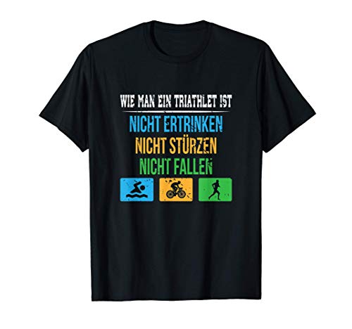 Wie man ein Triathlet ist lustiges Triathlon T-Shirt Wie man ein Triathlet ist lustiges Triathlon T-Shirt von Triathlon Shirts