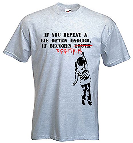 Banksy - Herren T-Shirt mit Aufdruck: „If You Repeat A Lie Often Enough It Becomes Politics“, Farbauswahl Gr. Large, hellgrau von Tribal T-Shirts
