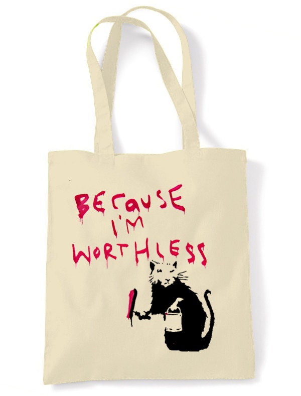Banksy Weil Ich Wertlose Rate Einkaufstasche Bin von Tribaltshirts