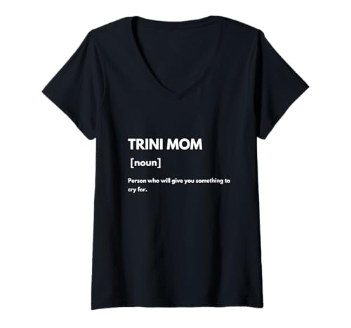 Damen Trinidad und Tobago Trini Lustige Mutter Muttertag Definition T-Shirt mit V-Ausschnitt Damen Trinidad und Tobago Trini Lustige Mutter Muttertag Definition T-Shirt mit V-Ausschnitt von Trinidad and Tobago Funny Slang Mothers Day