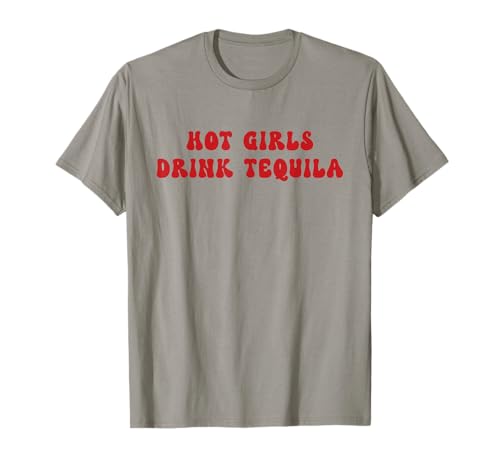 Heiße Mädchen Trinken Tequila Lustig T-Shirt Heiße Mädchen Trinken Tequila Lustig T-Shirt von Trinken Tequila Lustig Mädchen