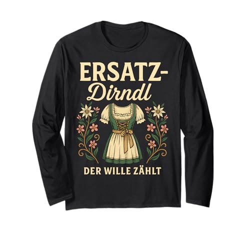 Party Lederhosn Dirndl Ersatz Trinkspruch Lustig Oktoberfest Langarmshirt von Trinksprüche Party Shirt Lustig Oktoberfest Tracht