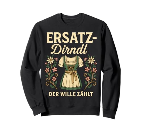 Party Lederhosn Dirndl Ersatz Trinkspruch Lustig Oktoberfest Sweatshirt von Trinksprüche Party Shirt Lustig Oktoberfest Tracht