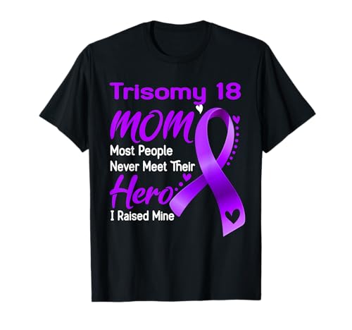 Trisomie 18 Mama, ich habe meine großgezogen T-Shirt Trisomie 18 Mama, ich habe meine großgezogen T-Shirt von Trisomy 18 Awareness