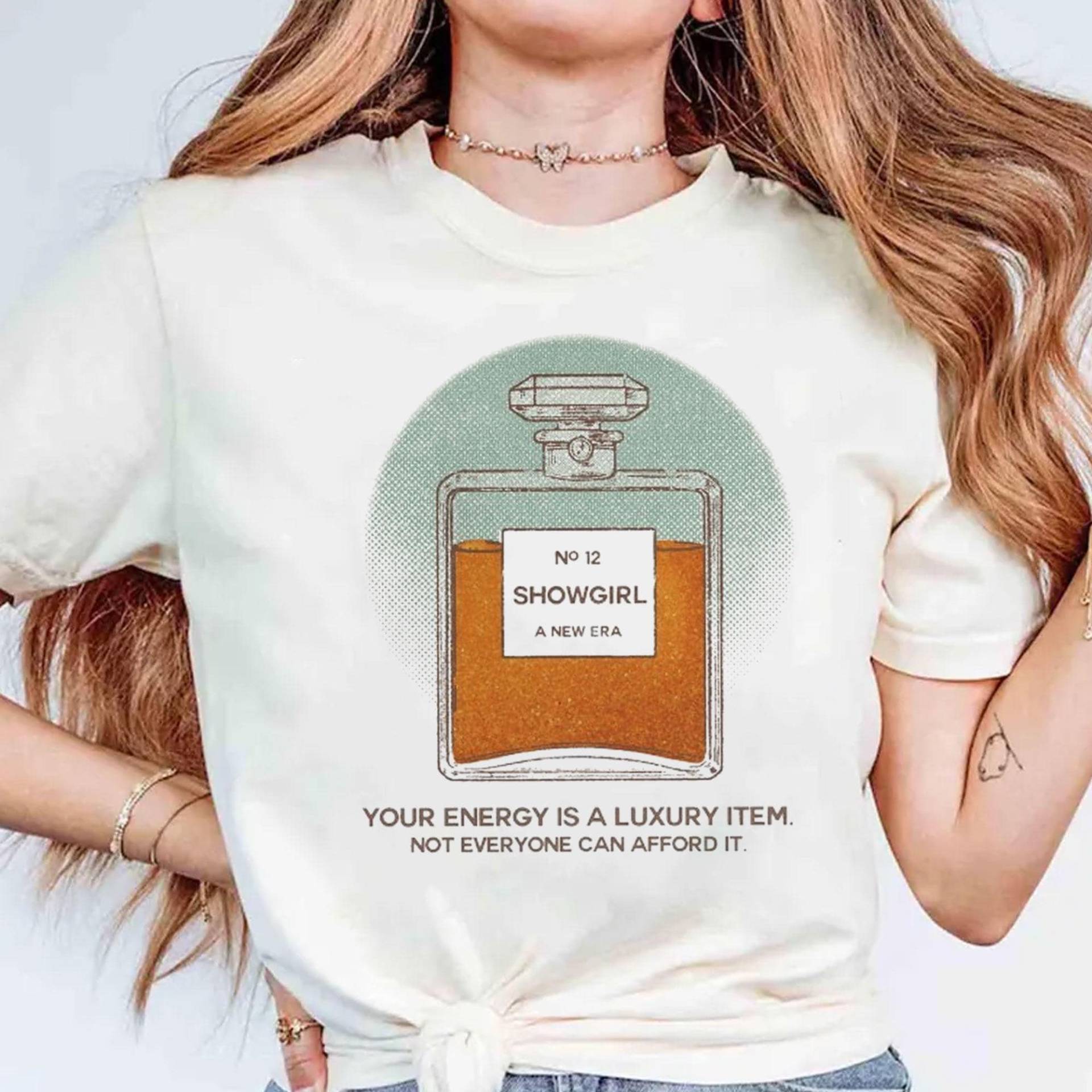 Unisex Ihre Energie Ist Ein Luxusartikel Shirt, Showgirl 12 T-Shirt von Triulala