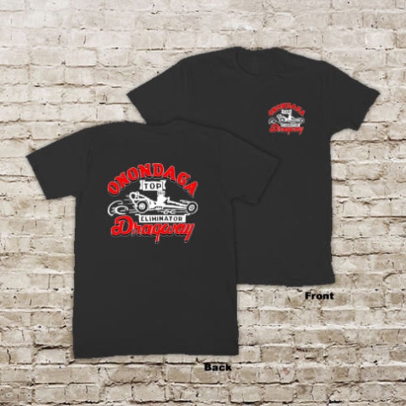 Onondaga Dragway Auto Drag Race Hot Rat Rod Racing Schwarz Oder Weiß Kurzarm T-Shirt von TrooperbayShop