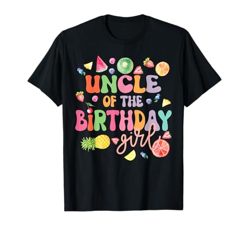 Uncle of The Birthday Girl, Tropische Mottoparty, Fruit Bday T-Shirt Uncle of The Birthday Girl, Tropische Mottoparty, Fruit Bday T-Shirt von Tropical Birthday Party Theme Family Outfits