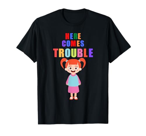 Here comes trouble lustiges Mädchen Kinder Geschenk T-Shirt von Trouble Design Girls Teen Kind Kleinkind