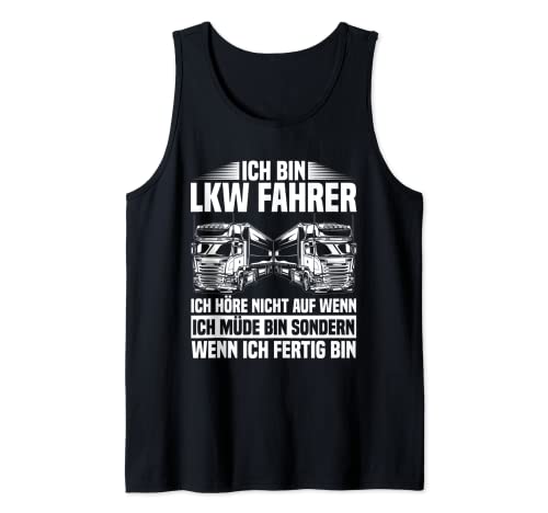 Herren Ich Bin Lkw Fahrer Ich Höre Nicht Auf Wenn Ich Müde Bin Tank Top Herren Ich Bin Lkw Fahrer Ich Höre Nicht Auf Wenn Ich Müde Bin Tank Top von Trucker Kleidung